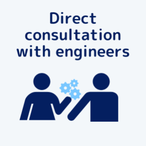 Direct consultation with engineers